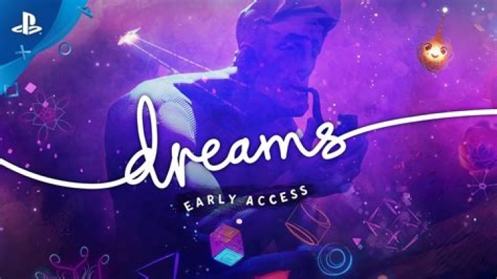 Dreams Early Access